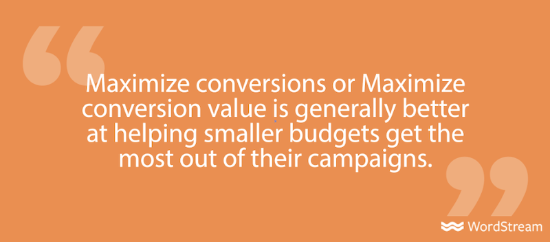 quote about max conversion and max conversion value being better for smaller budgets